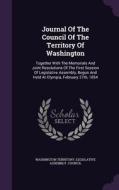 Journal Of The Council Of The Territory Of Washington edito da Palala Press