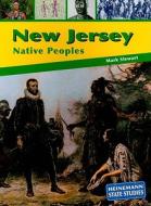 New Jersey Native Peoples di Mark Stewart edito da Heinemann Library