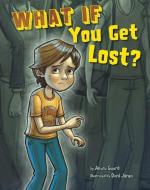 What If You Get Lost? di Anara Guard edito da PICTURE WINDOW BOOKS