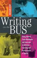 Writing on the Bus di Richard Kent edito da Lang, Peter