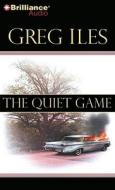 The Quiet Game di Greg Iles edito da Brilliance Audio