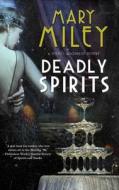 Deadly Spirits di Mary Miley edito da Canongate Books Ltd