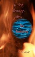 A Ring Through Time: The Awakening di Joe Johnson edito da Createspace