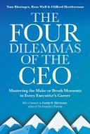 The Four Dilemmas of the CEO di Tom Biesinger, Ross Wall, Clifford Herbertson edito da Bloomsbury Publishing PLC