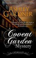 A Covent Garden Mystery di Ashley Gardner, Jennifer Ashley edito da Createspace
