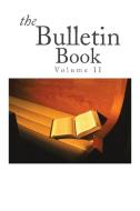 The Bulletin Book di Charles Mosley edito da Xlibris
