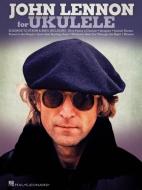 John Lennon For Ukulele di John Lennon edito da Hal Leonard Corporation