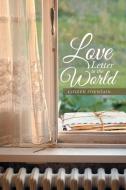 Love Letter to the World di Coleen Fountain edito da Xlibris