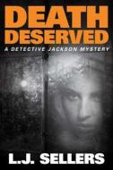 Death Deserved di L. J. Sellers edito da Amazon Publishing