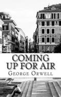 Coming Up for Air di George Orwell edito da Createspace