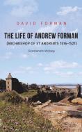 Life Of Andrew Forman Archbishop Of St A di DAVID FORMAN edito da Austin Macauley Publishers Ltd