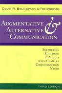 Augmentative & Alternative Communication: Supporting Children & Adults with Complex Communication Needs di David R. Beukelman, Pat Mirenda edito da Brookes Publishing Company