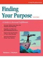 Finding Your Purpose (Revised) di Barbara J. Braham, Braham edito da Axzo Press