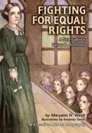 Fighting for Equal Rights di Maryann N. Weidt edito da Carolrhoda Books