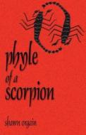 Phyle Of A Scorpion di Shawn Orgain edito da America Star Books