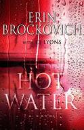 Hot Water di Erin Brockovich, CJ Lyons edito da Cds Books