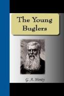The Young Buglers di G A Henty edito da Nuvision Publications