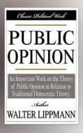 Public Opinion di Walter Lippmann edito da FILIQUARIAN PUB LLC