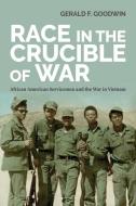 Race In The Crucible Of War di Gerald F. Goodwin edito da University Of Massachusetts Press