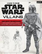 Learn to Draw Star Wars: Villains: Draw Favorite Star Wars Villains, Including Darth Vader, Kylo Ren, and Darth Maul di Walter Foster Creative Team edito da WALTER FOSTER PUB INC