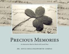 Precious Memories di Dr Joyce Hollingsworth-Corpas edito da Luminare Press