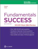 Fundamentals Success: Nclex(r)-Style Q&A Review di Patricia M. Nugent, Barbara A. Vitale edito da F A DAVIS CO