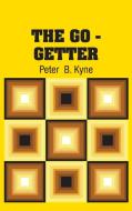 The Go - Getter di Peter B. Kyne edito da Simon & Brown