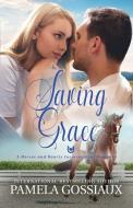 Saving Grace di Pamela Gossiaux edito da BOOKBABY