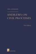 Andrews on Civil Processes (2nd edition) di Neil H. Andrews edito da Intersentia