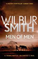 Men of Men di Wilbur Smith edito da Zaffre Publishing
