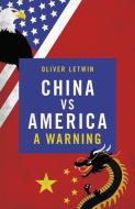 China Vs America di Oliver Letwin edito da Biteback Publishing