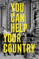 You Can Help Your Country di Berry Mayall, Virginia Morrow edito da Ucl Press