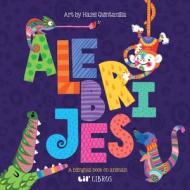 Alebrijes: Animals / Animales di Hazel Quintanilla edito da Lil Libros