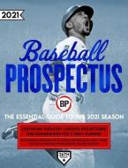 Baseball Prospectus 2021 di Baseball Prospectus edito da BASEBALL PROSPECTUS