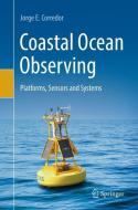 Coastal Ocean Observing di Jorge E. Corredor edito da Springer International Publishing