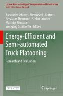 Energy-Efficient And Semi-Automated Truck Platooning edito da Springer Nature Switzerland AG