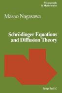 Schrödinger Equations and Diffusion Theory di M. Nagasawa edito da Birkhäuser Basel