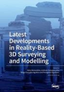 Latest Developments in Reality-Based 3D Surveying and Modelling edito da MDPI AG