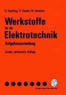 Werkstoffe Fur Die Elektrotechnik di Gerhard Fasching, Hans Hauser, Walter Smetana edito da Springer Verlag