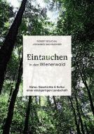 Eintauchen in den Wienerwald di Robert Bouchal, Johannes Sachslehner edito da Styria  Verlag