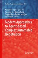 Modern Approaches to Agent-based Complex Automated Negotiation edito da Springer International Publishing