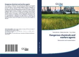 Dangerous chemicals and warfare agents di Tamara Sakhno, Nikolay Barashkov, Yuriy Sakhno edito da GlobeEdit