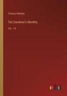 The Gardener's Monthly di Thomas Meehan edito da Outlook Verlag