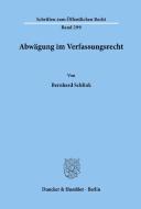 Abwägung im Verfassungsrecht. di Bernhard Schlink edito da Duncker & Humblot