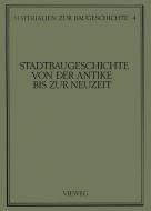 Stadtbaugeschichte von der Antike bis zur Neuzeit edito da Vieweg+Teubner Verlag
