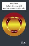Sichere Bindung und Psychodynamische Therapie di Jeremy Holmes edito da Klett-Cotta Verlag