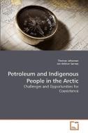 Petroleum and Indigenous People in the Arctic di Thomas Johansen edito da VDM Verlag