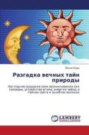 Razgadka Vechnykh Tayn Prirody di Kern Yokhan edito da Lap Lambert Academic Publishing