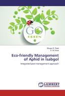 Eco-friendly Management of Aphid in Isabgol di Shivani R. Patel, D. M. Korat edito da LAP Lambert Academic Publishing
