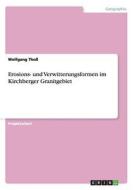 Erosions- und Verwitterungsformen  im Kirchberger Granitgebiet di Wolfgang Thoß edito da GRIN Publishing